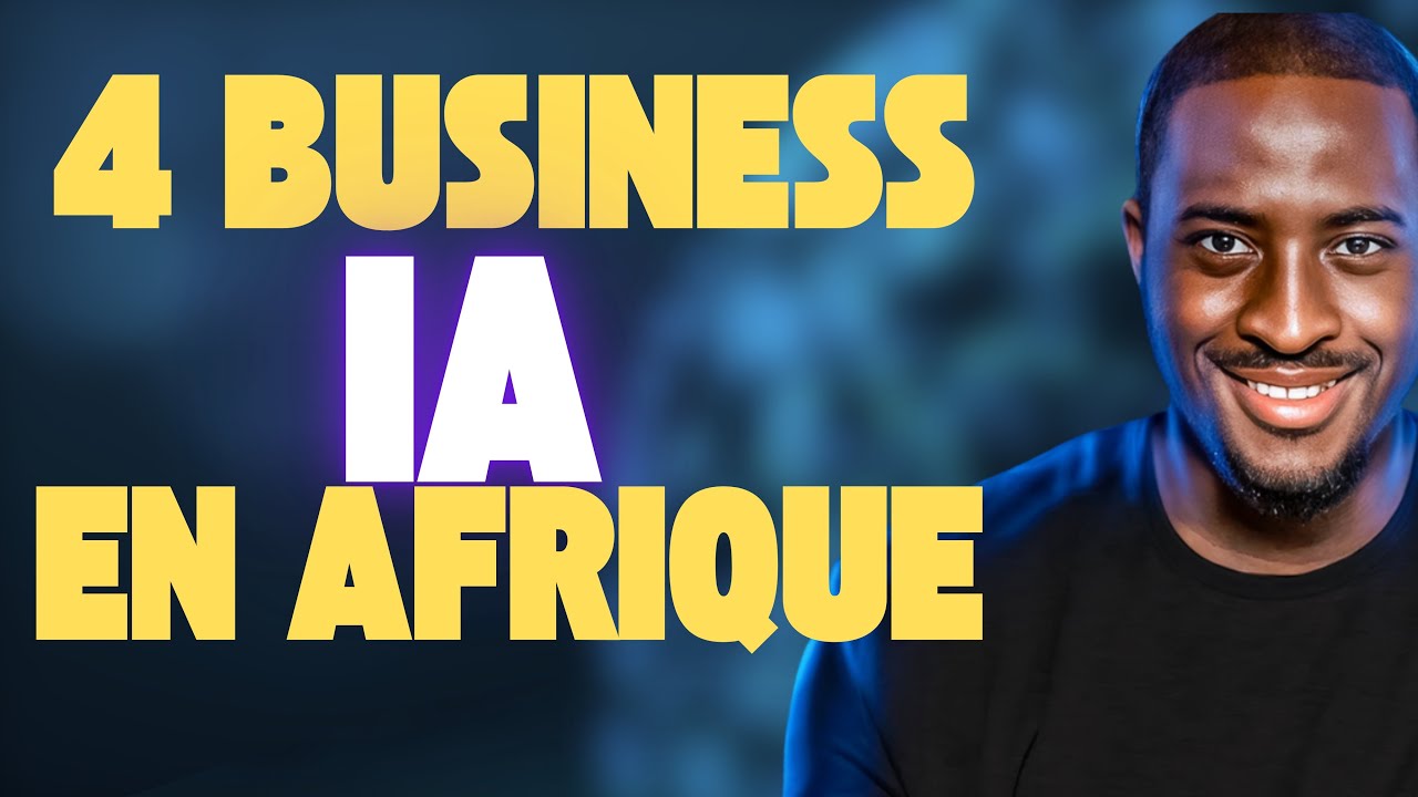 Gagne gros avec ces 4 business IA en Afrique avant 2026