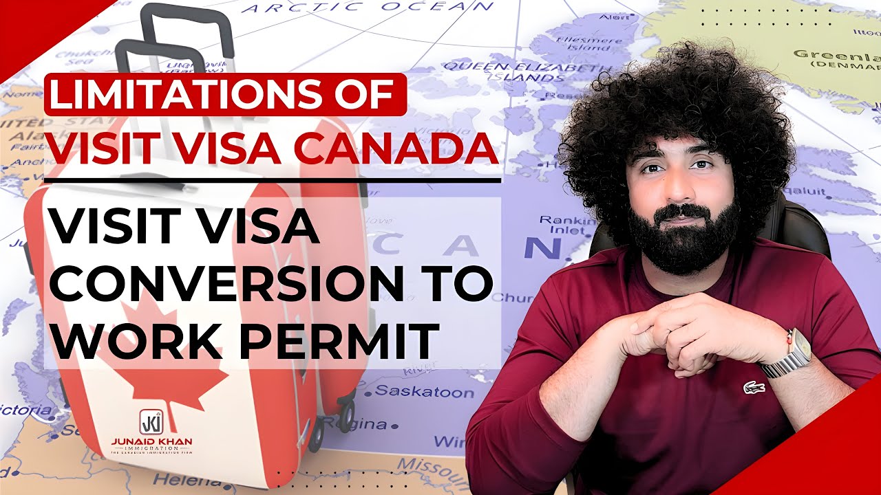 Limitations of Visit Visa Canada | Visit Visa Conversion to Work Permit | JK Immigration