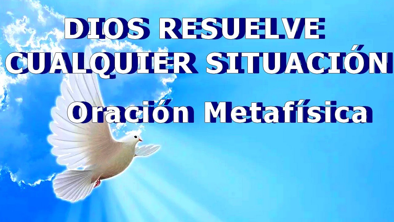 DIOS RESUELVE CUALQUIER SITUACION O CONFLICTO │ORACION METAFISICA 🙏🏻