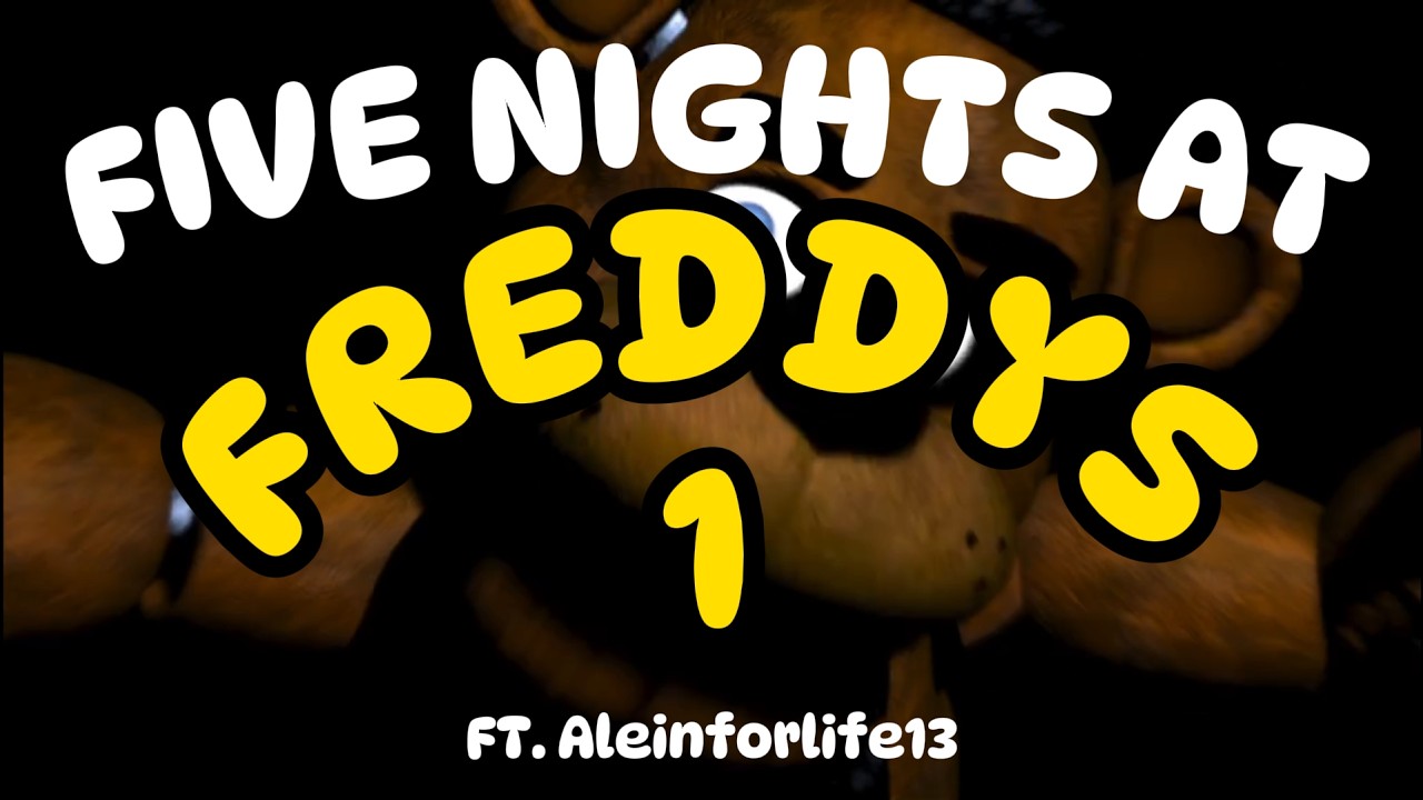 REALLY SCARY GAME (Five Nights At Freddy's part 1) ft. Aleinforlife13