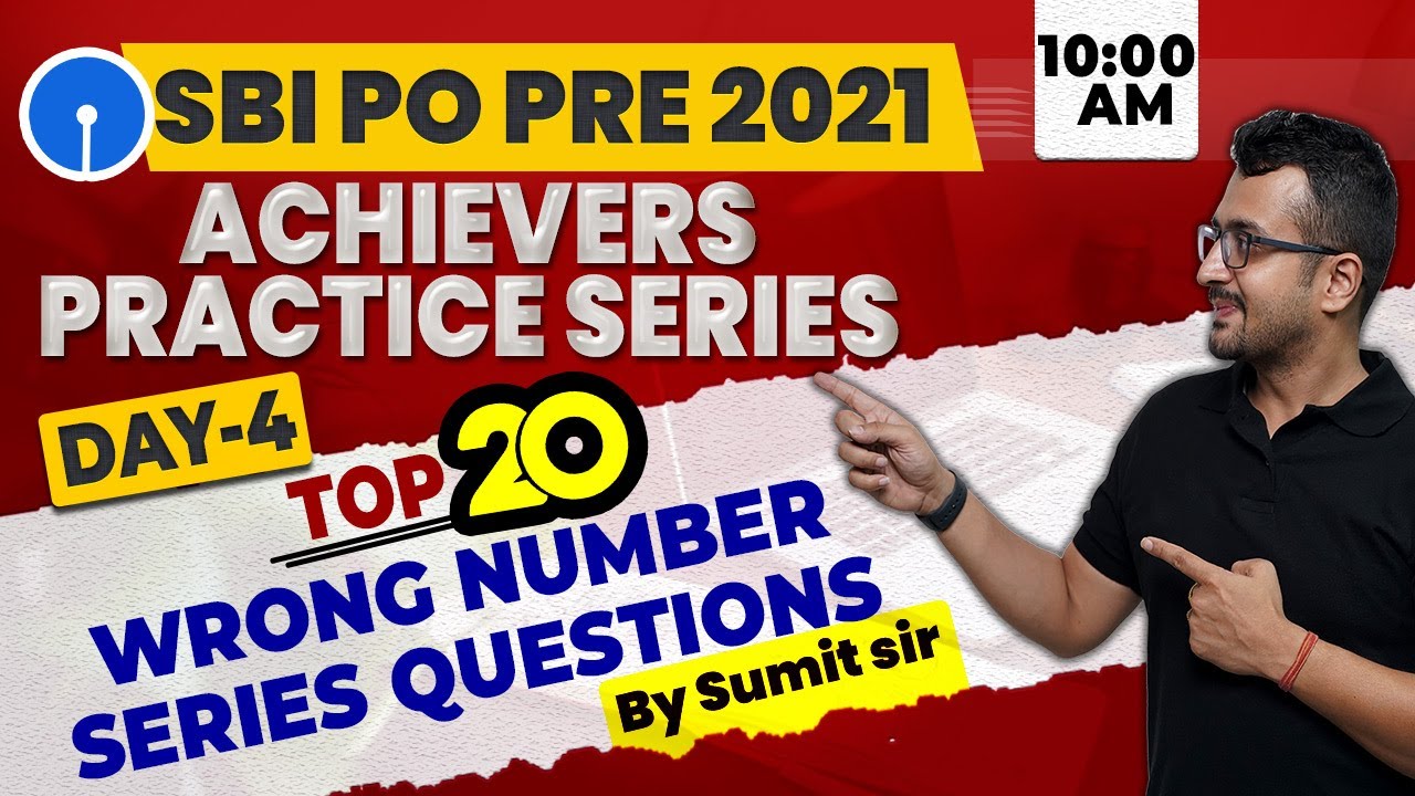 Top 20 Wrong Number Series Questions | SBI PO Pre 2021 ACHIEVERS PRACTICE SERIES | Day-4 | Sumit Sir