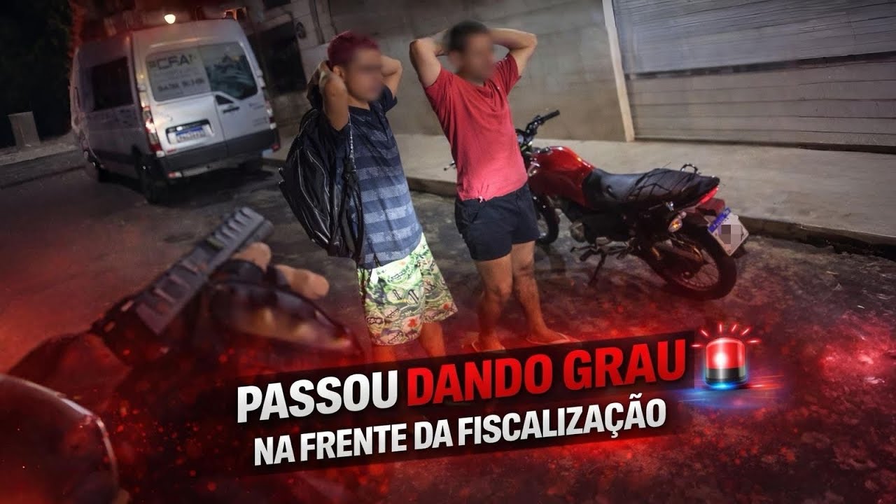 PASSOU NO GRAU NA FRENTE DA FISCALIZAÇÃO 