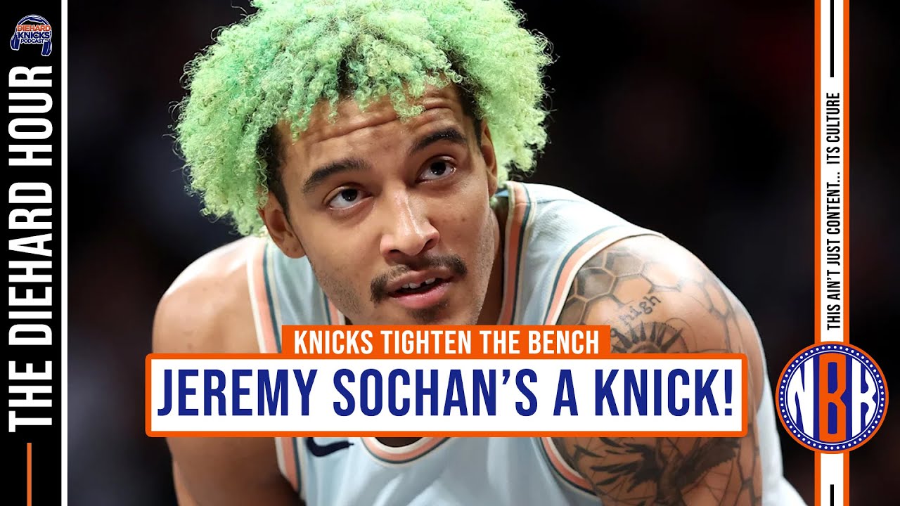 Knicks Signing Jeremy Sochan After Waivers Clear | Player Glazing vs Team Success | The Diehard Hour