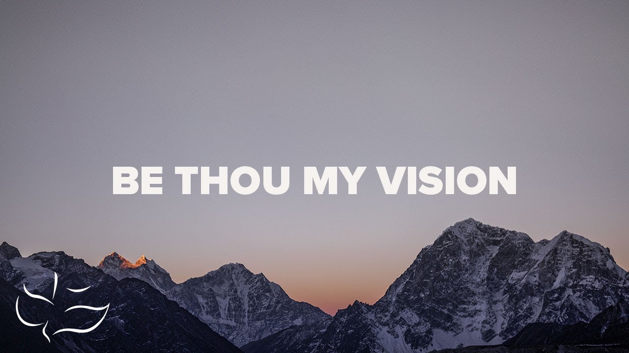 Be Thou My Vision | Maranatha! Music (Lyric Video)