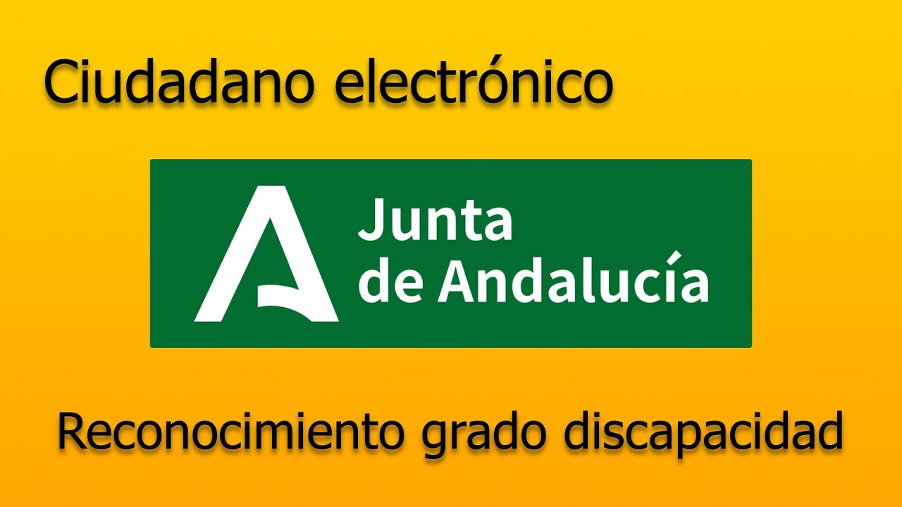 Junta de Andalucía - Reconocimiento del grado de discapacidad 2022