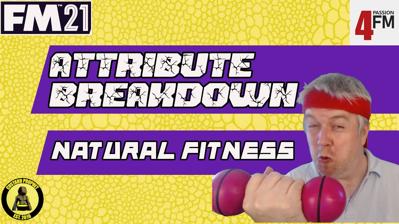 Why You Must NOT Ignore NATURAL FITNESS In FM? Football Manager Player Attributes Breakdown - FM21
