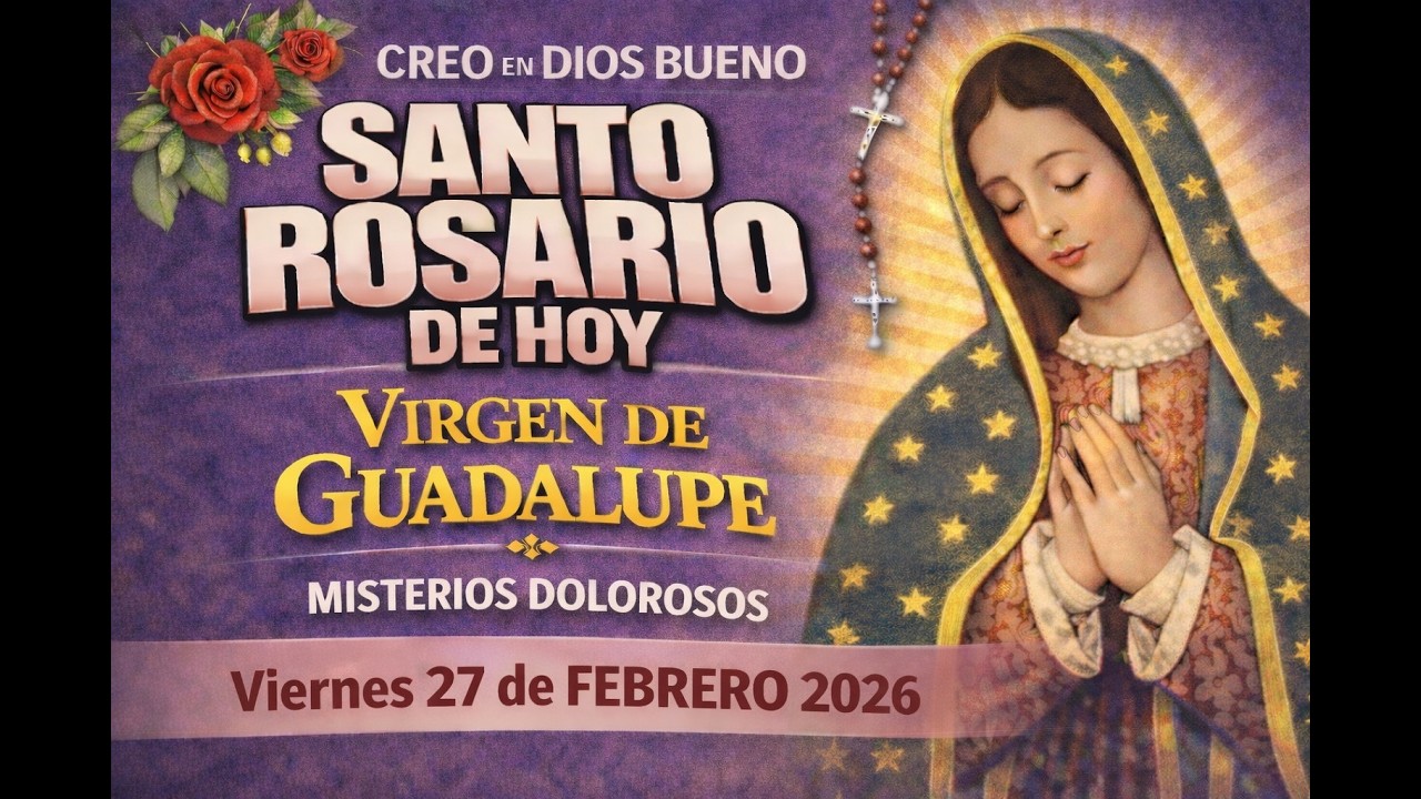 Santo Rosario de Hoy | Viernes 27 de Febrero 2026 | Misterios Dolorosos | Santo Rosario Completo