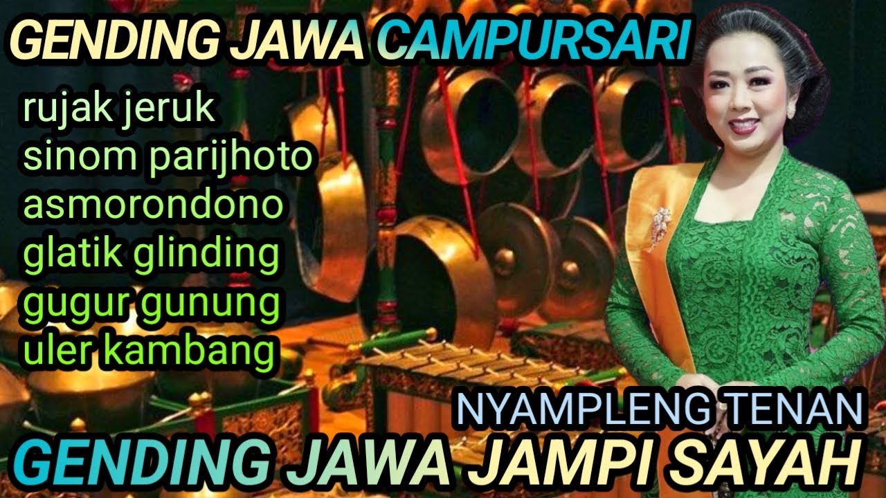 GENDING JAWA CAMPURSARI //RUJAK JERUK//SINOMPARIJOTHO//GENDINGJAWA JAMPI SAYAH