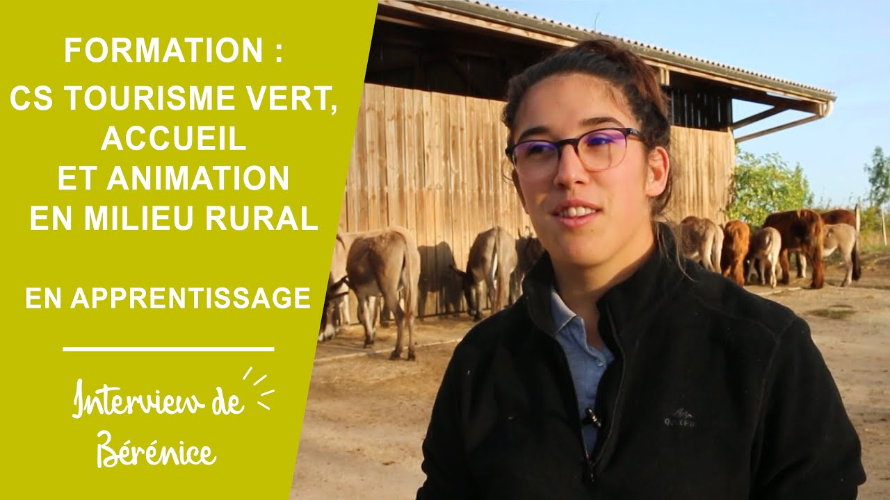 Formation CS Tourisme vert, accueil, animation en milieu rural (apprentissage) Interview de B&eacute;r&eacute;nice
