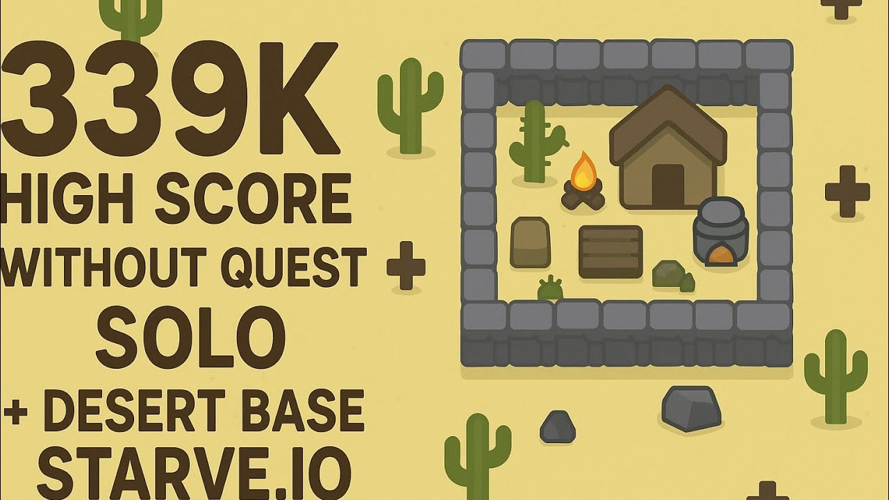 [STARVE.IO] - 339k HIGHSCORE WITHOUT QUEST SOLO + DESERT BASE