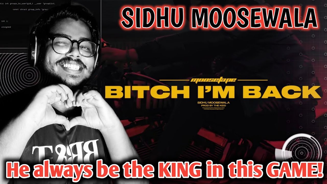 BITCH I'M BACK (REACTION!!) - SIDHU MOOSE WALA- MOOSETAPE