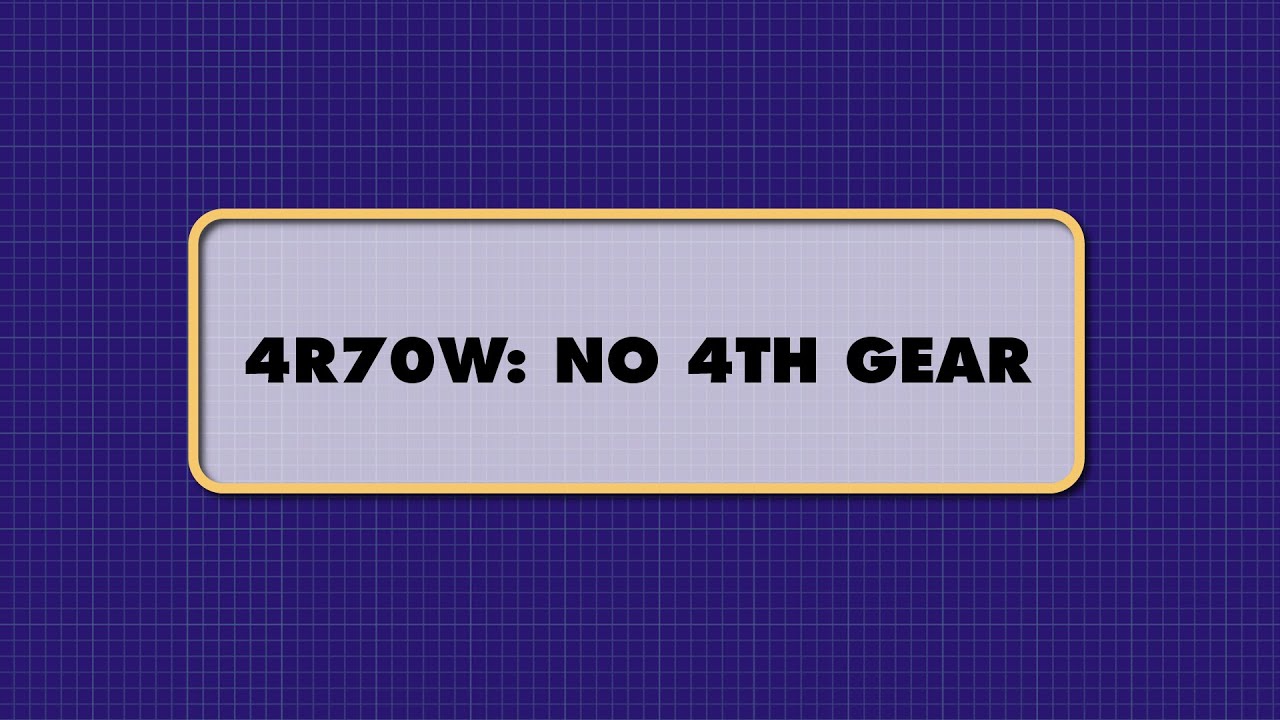 ATSG - 4R70W: NO 4TH GEAR