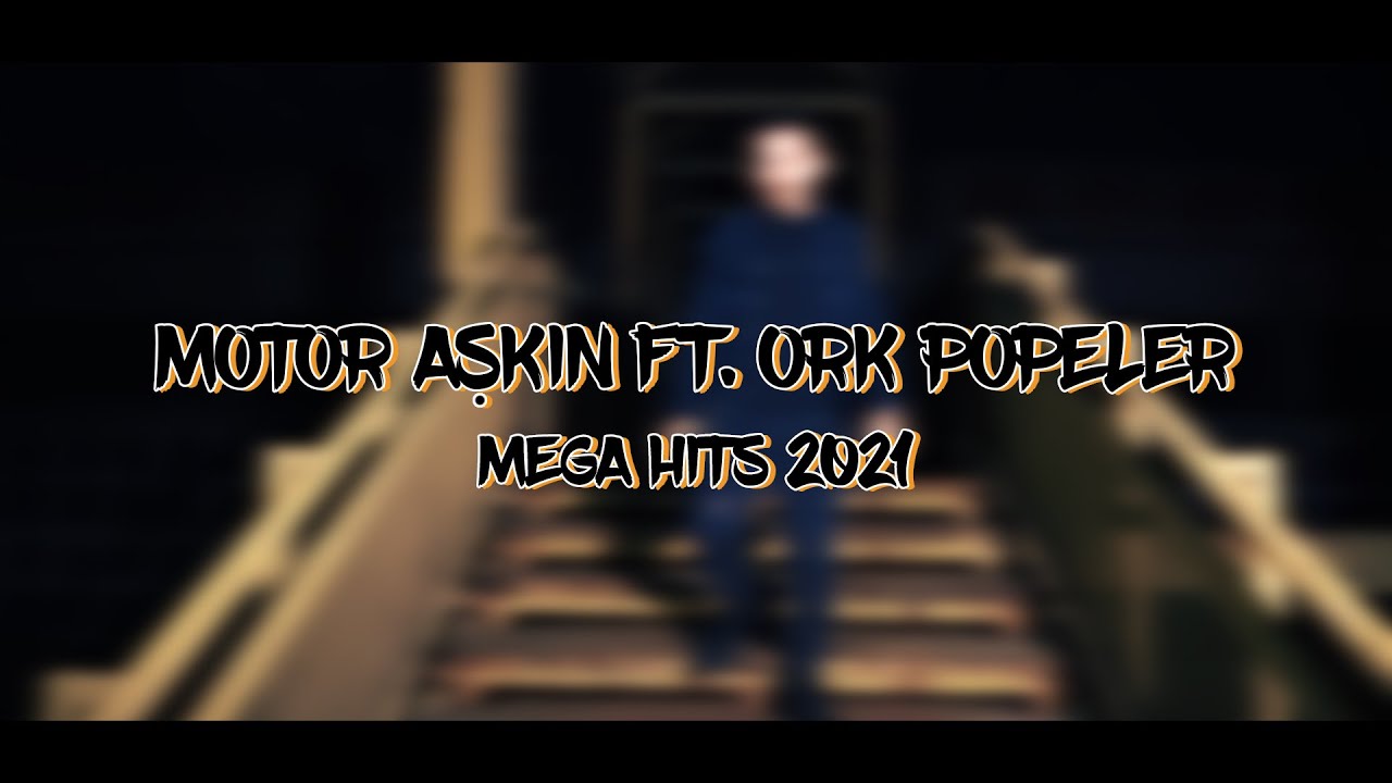 ♫ ORK.POPELER ft. MOTOR AŞKIN -MEGA HITS 2021 (Official Video) 4K ♫