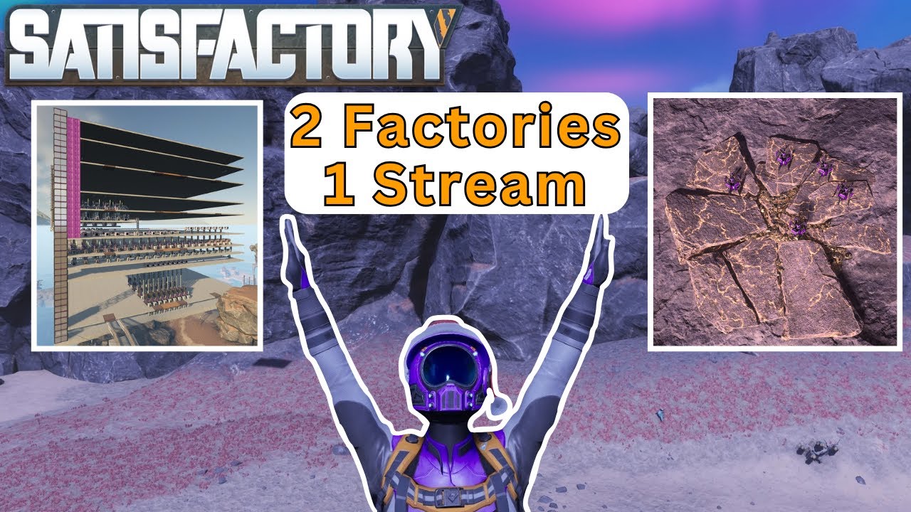 LIVE: Can We Build 2 Factories In 1 Stream? | Satisfactory