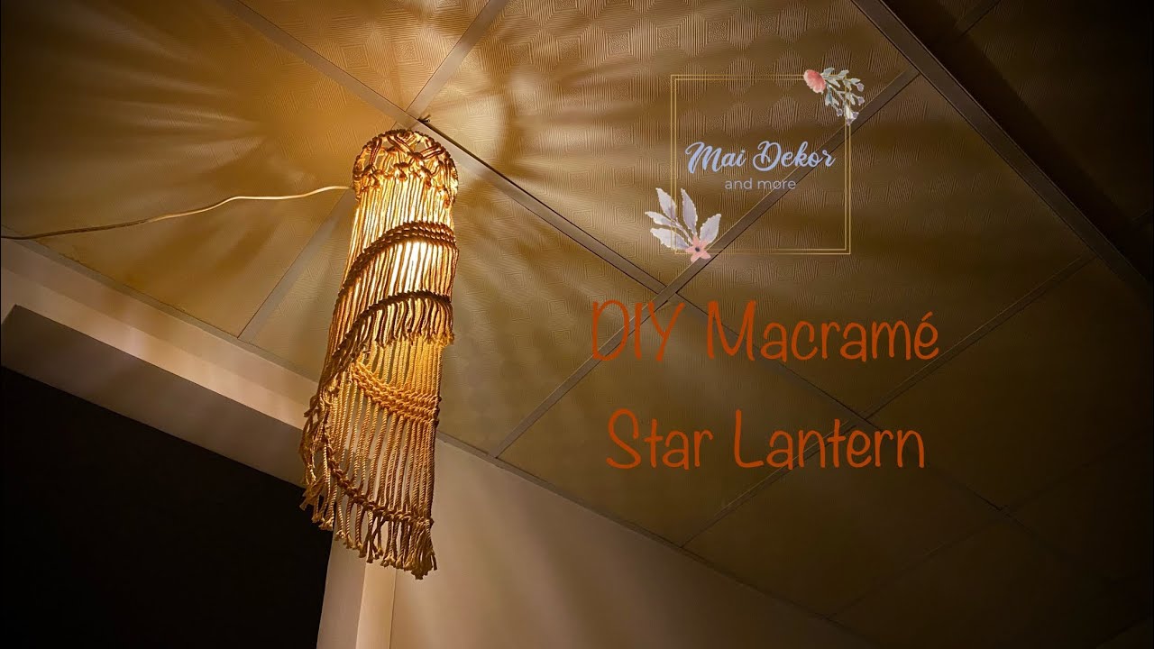 DIY Macramé Star Lantern | Crafting Tutorial