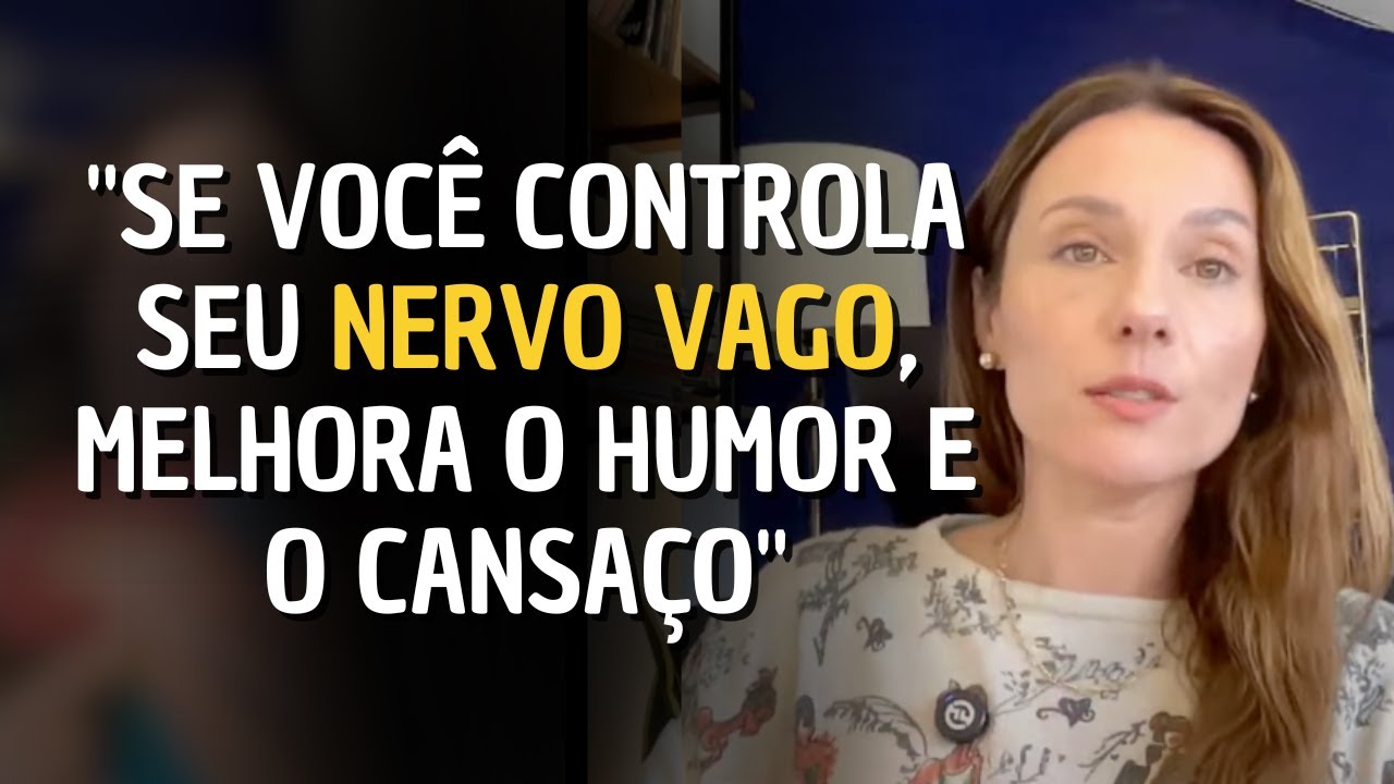 Controle seu NERVO VAGO e melhore o HUMOR e o CANSAÇO - EP 12