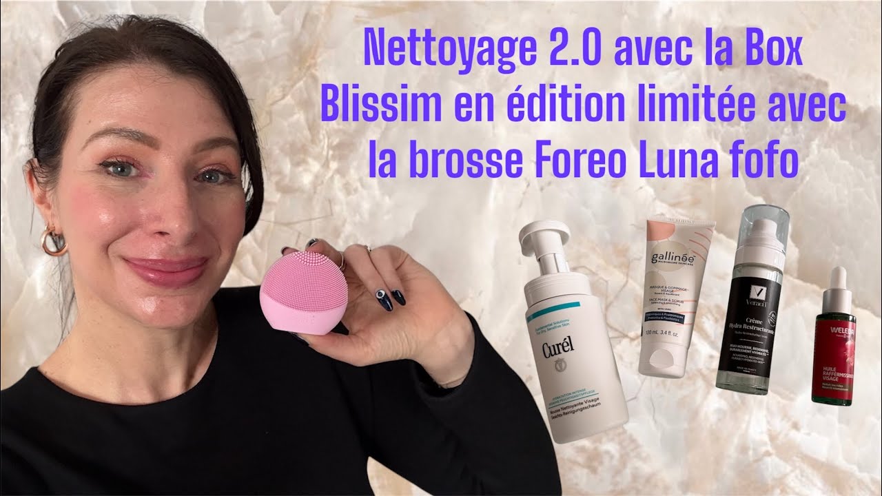 Box Blissim édition limitée nettoyage 2.0 avec une Foreo Luna, Curél, Weleda, Gallinée... je dis OUI