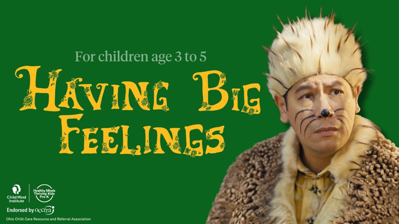 Having Big Feelings in Hedgehog Land | Healthy Minds, Thriving Kids Pre-K | Child Mind Institute