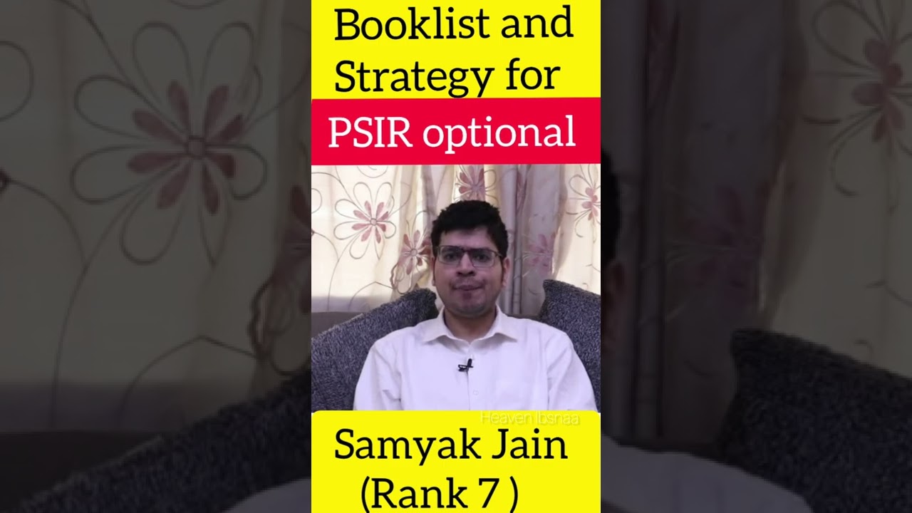 Booklist and strategy for PSIR optional | Samyak Jain ( Rank 7 )