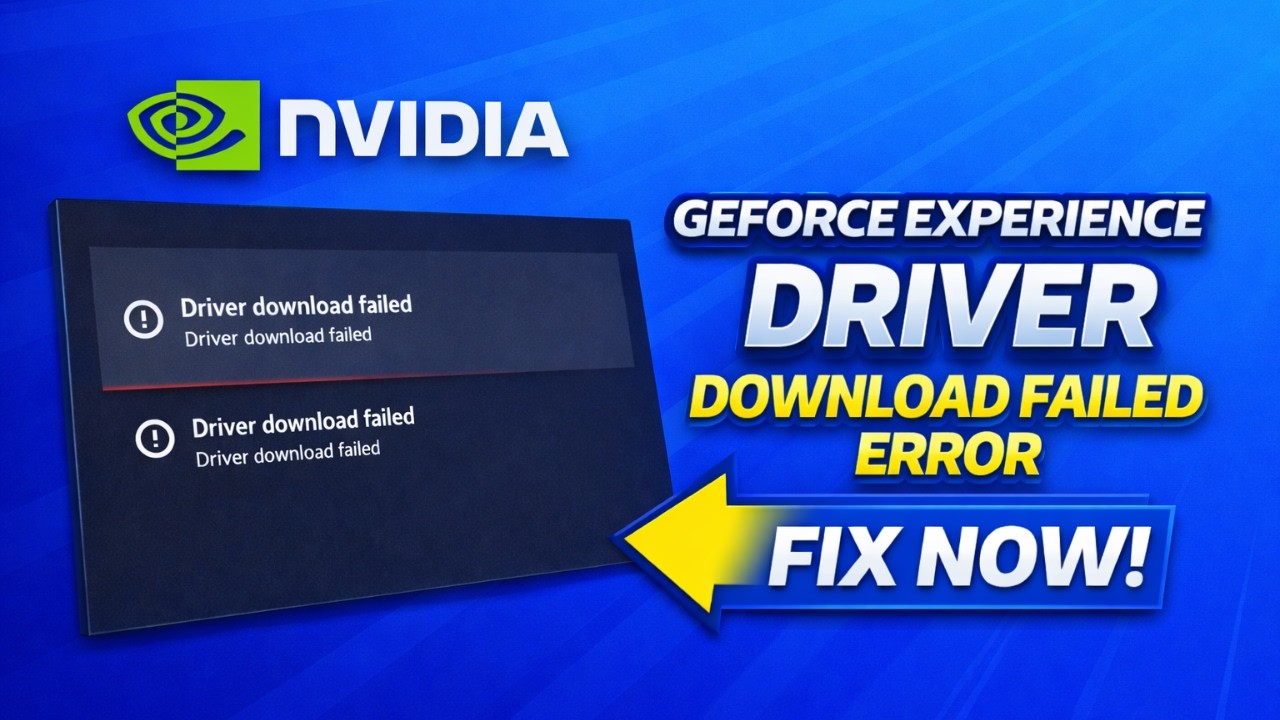 How to Fix NVIDIA GeForce Experience Driver Download Failed Error | 100% Working Fix