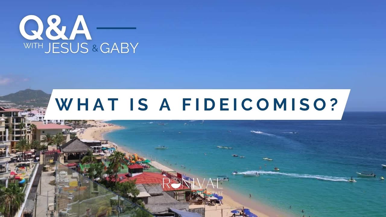 What is a Fideicomiso? Real Estate Trust in Mexico | Outliance | Jesus & Gaby