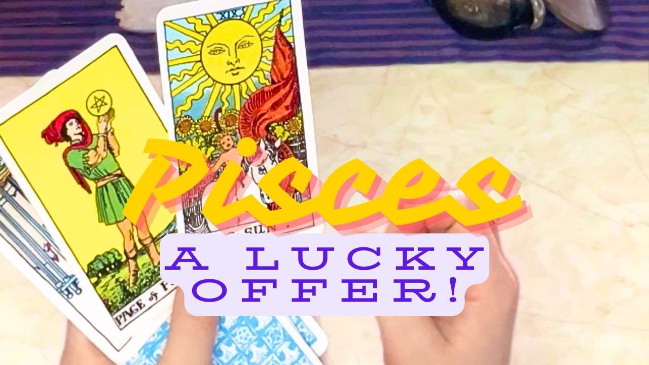 PISCES! LUCK & OPPORTUNITY are ON THE WAY!