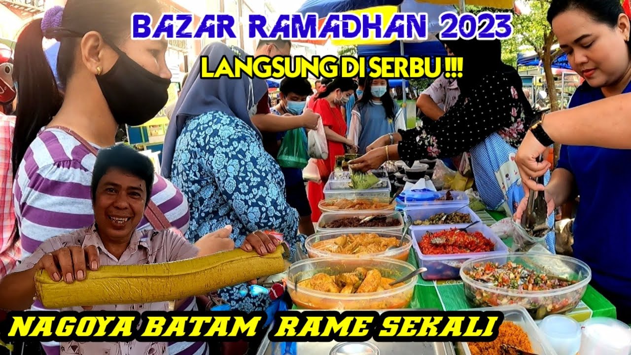 BAZAR RAMADHAN 2023||LANGSUNG DI SERBU PEMBELI NAGOYA BATAM RAME DAN MERIAH