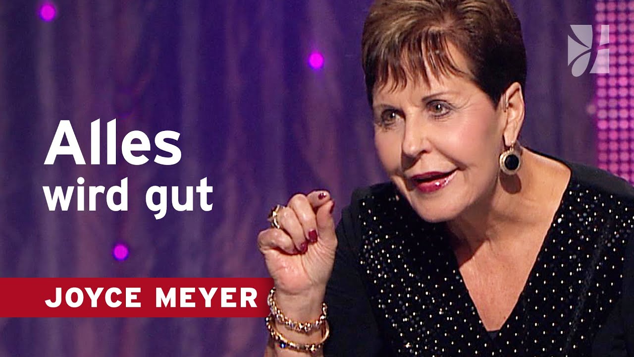 Wenn GOTT das Böse zum Guten wendet 🔄 – Joyce Meyer – Beziehungen gelingen lassen