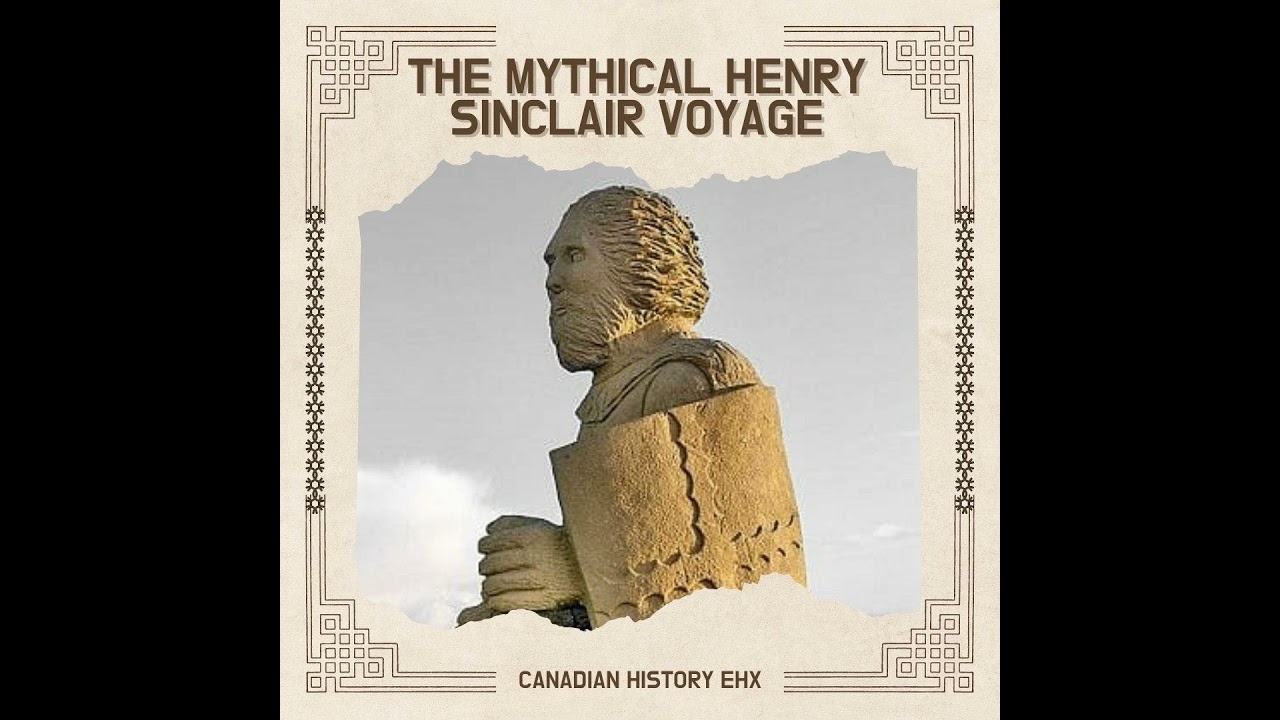 The Mythical Voyage of Henry Sinclair
