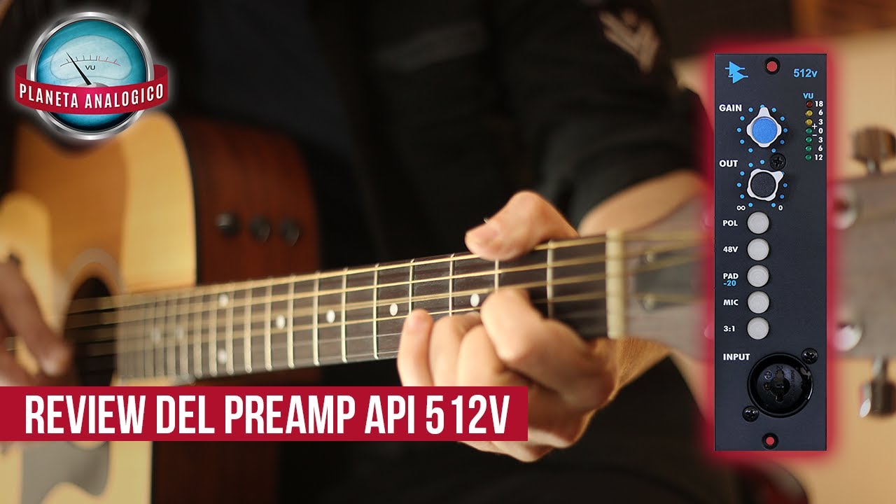 Review / Test del preamplificador Serie 500 API Audio 512V - Planeta Analogico