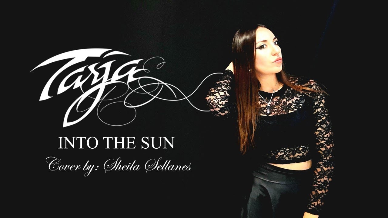 Tarja- Into the sun (Cover by Sheila Sellanes)