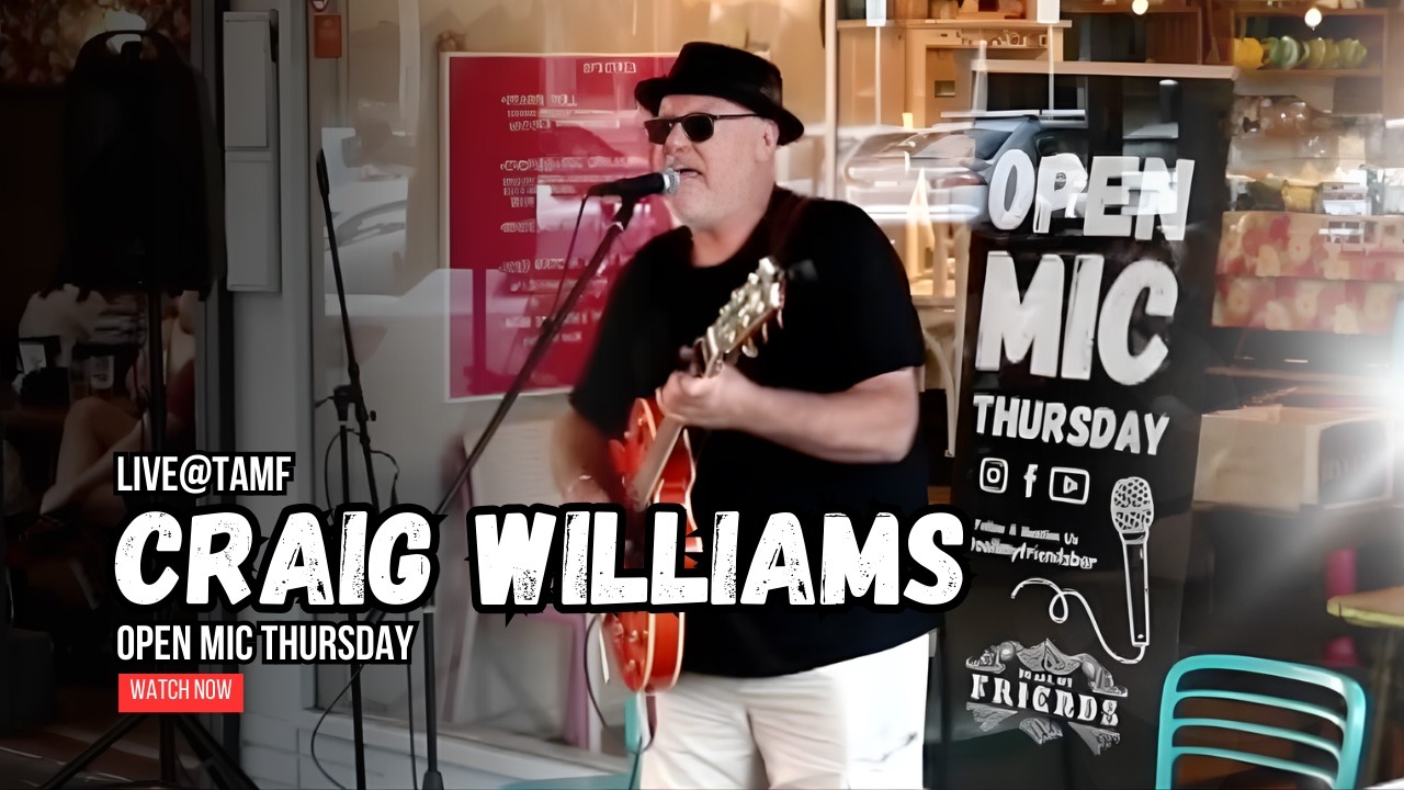 Craig Williams | LIVE@TAMF | Open Mic Thursday