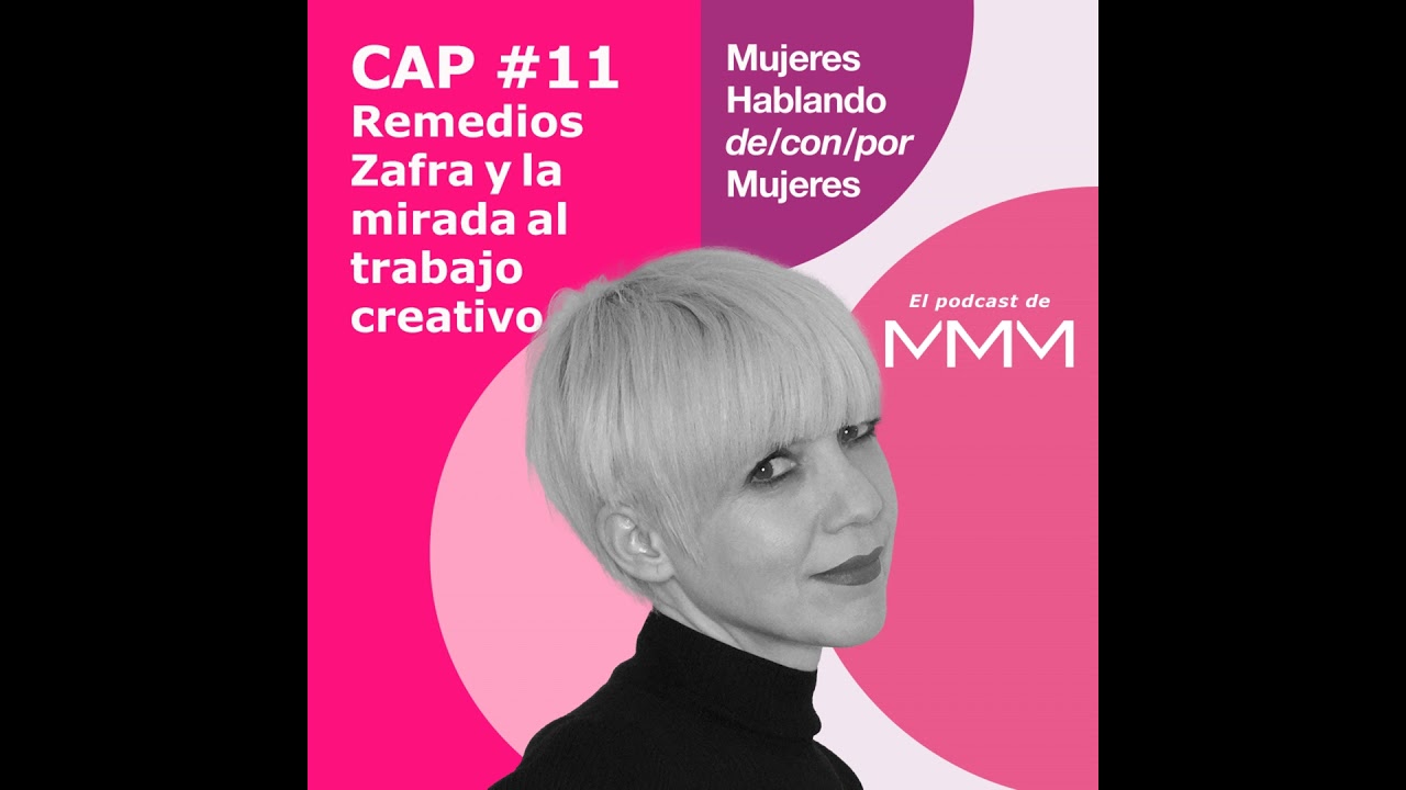 #11. Remedios Zafra y la mirada al trabajo creativo