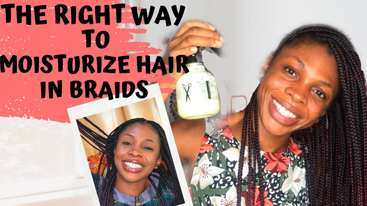 HOW TO: The RIGHT WAY to MOISTURIZE and SEAL BRAIDS | KNOTLESS BOX BRAIDS