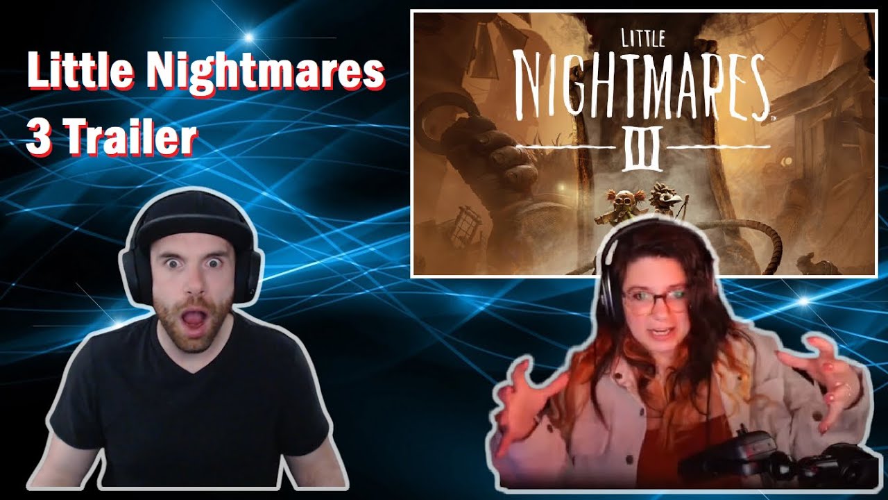The Little Nightmares 3 Reaction Trailer Reaction | This Looks So Good!