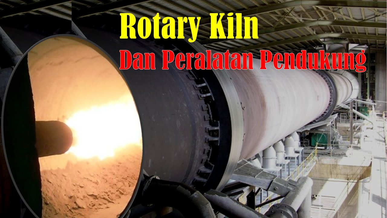 Rotary Kiln Dan Peralatan Pendukungnya Di Pabrik Semen _Versi Indonesia