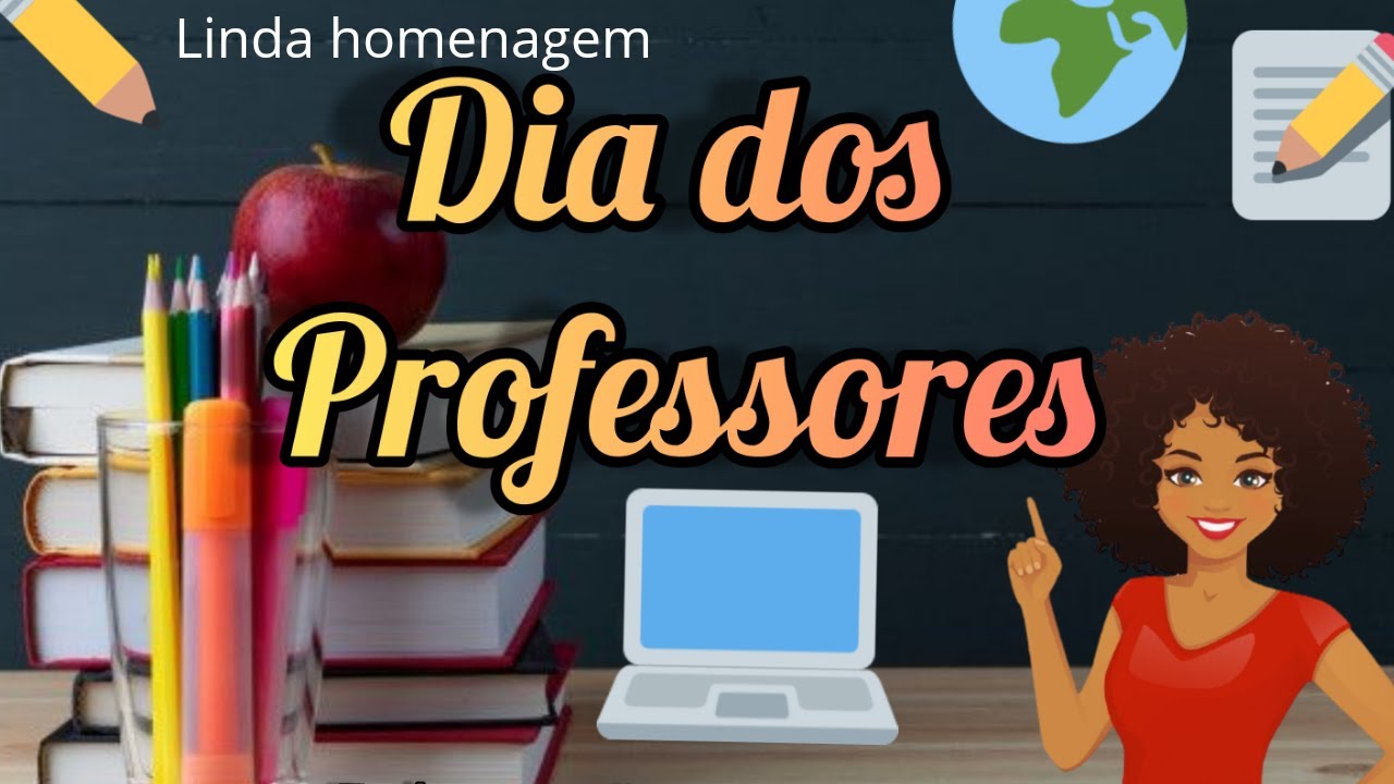 DIA DOS PROFESSORES-música em Homenagem ao dia dos professores