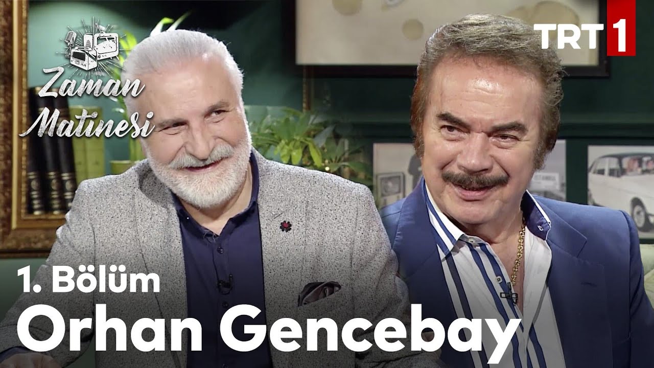 Zaman Matinesi 1. Bölüm - Orhan Gencebay