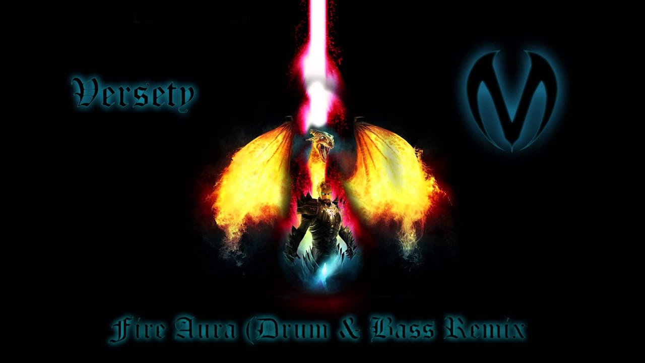 Versety - Fire Aura (Drum&Bass Remix)