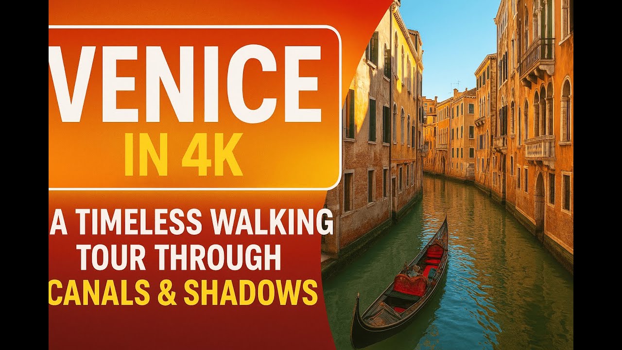Venice in 4K | A Timeless Walking Tour Through Canals & Shadows