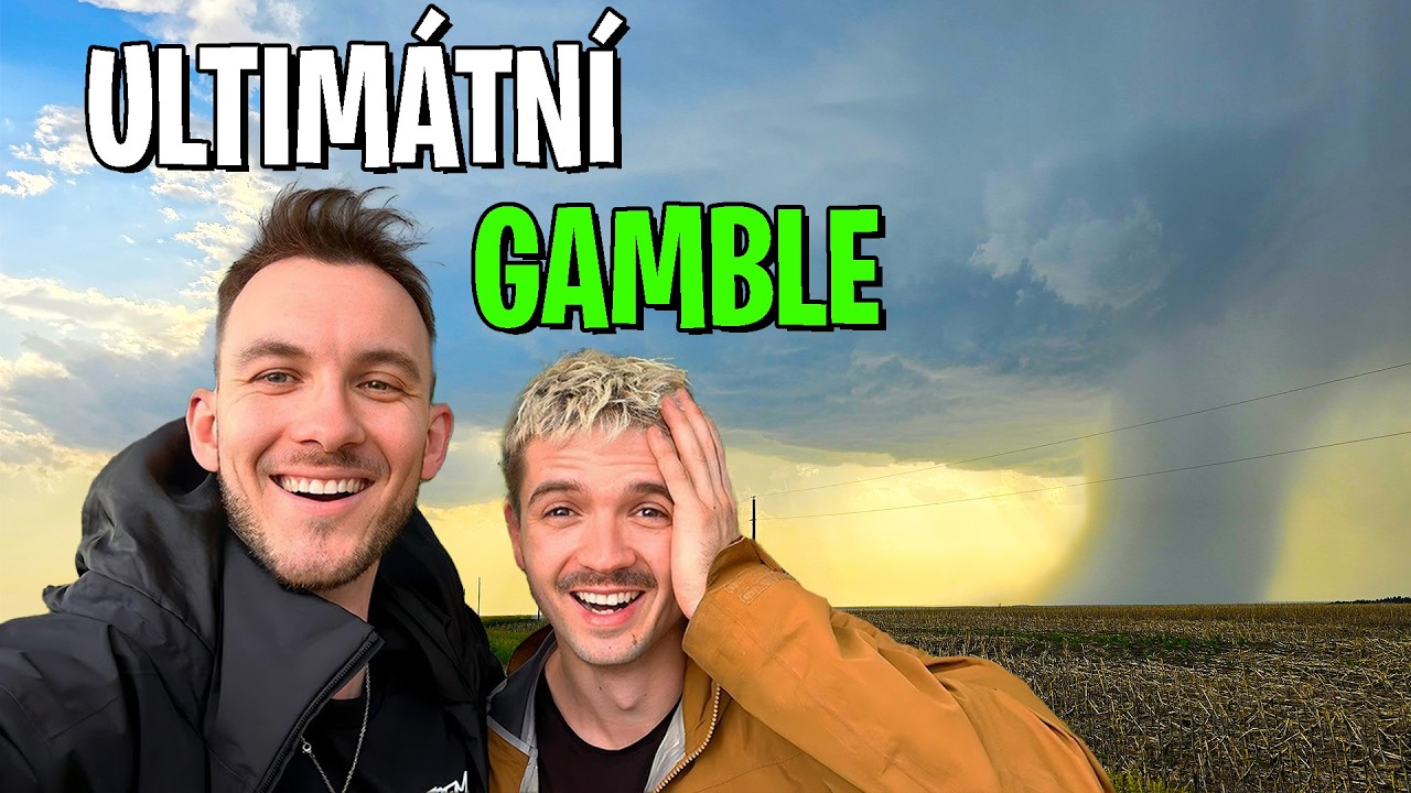 LOVÍME TORNÁDA IRL #3 - Všechno nebo Nic