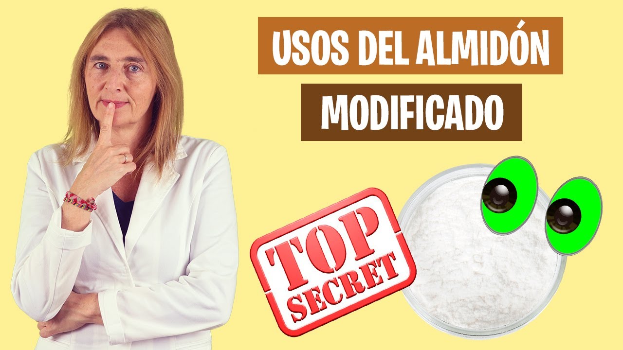 ALMIDÓN MODIFICADO y ALMIDÓN RESISTENTE | Usos del almidón alimentario | Alimentación real saludable