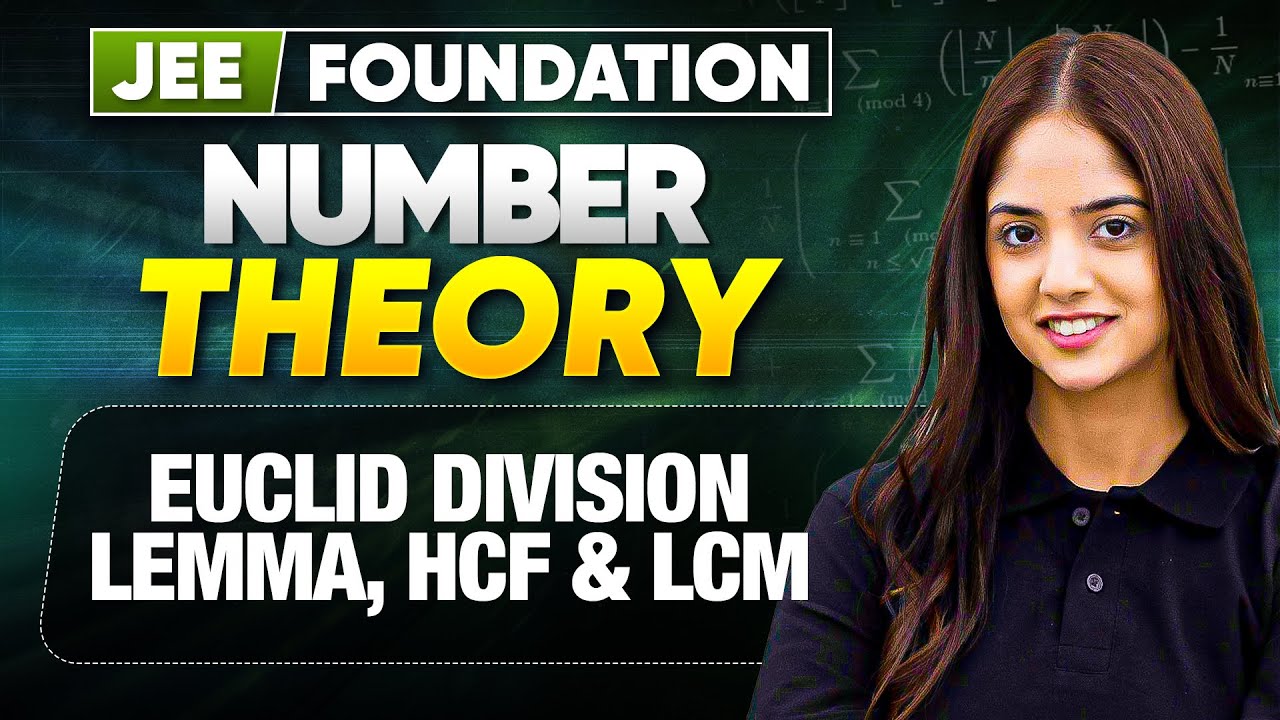 Euclid Division Lemma, HCF & LCM | Number Theory | JEE Foundation | Dhairya Sandhyana 