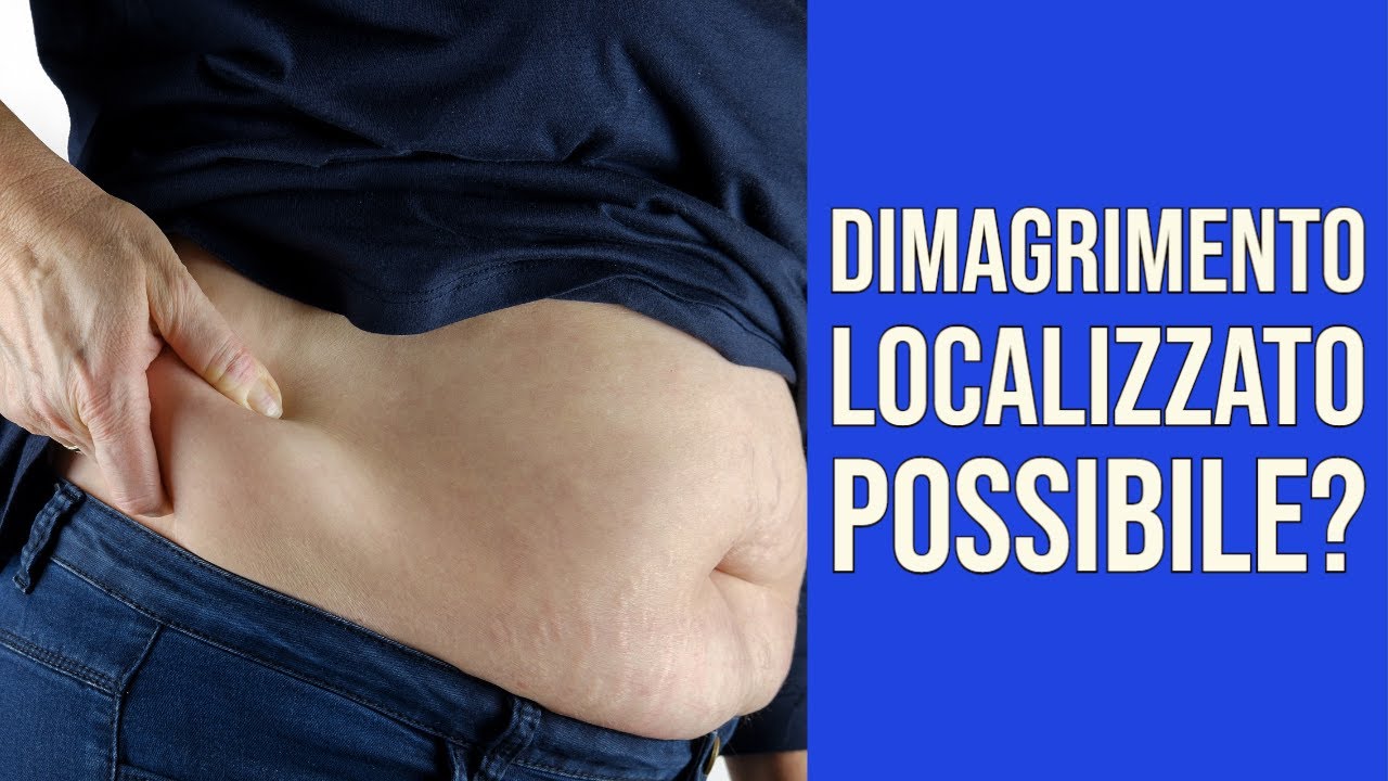Dimagrimento Localizzato - E' Possibile?