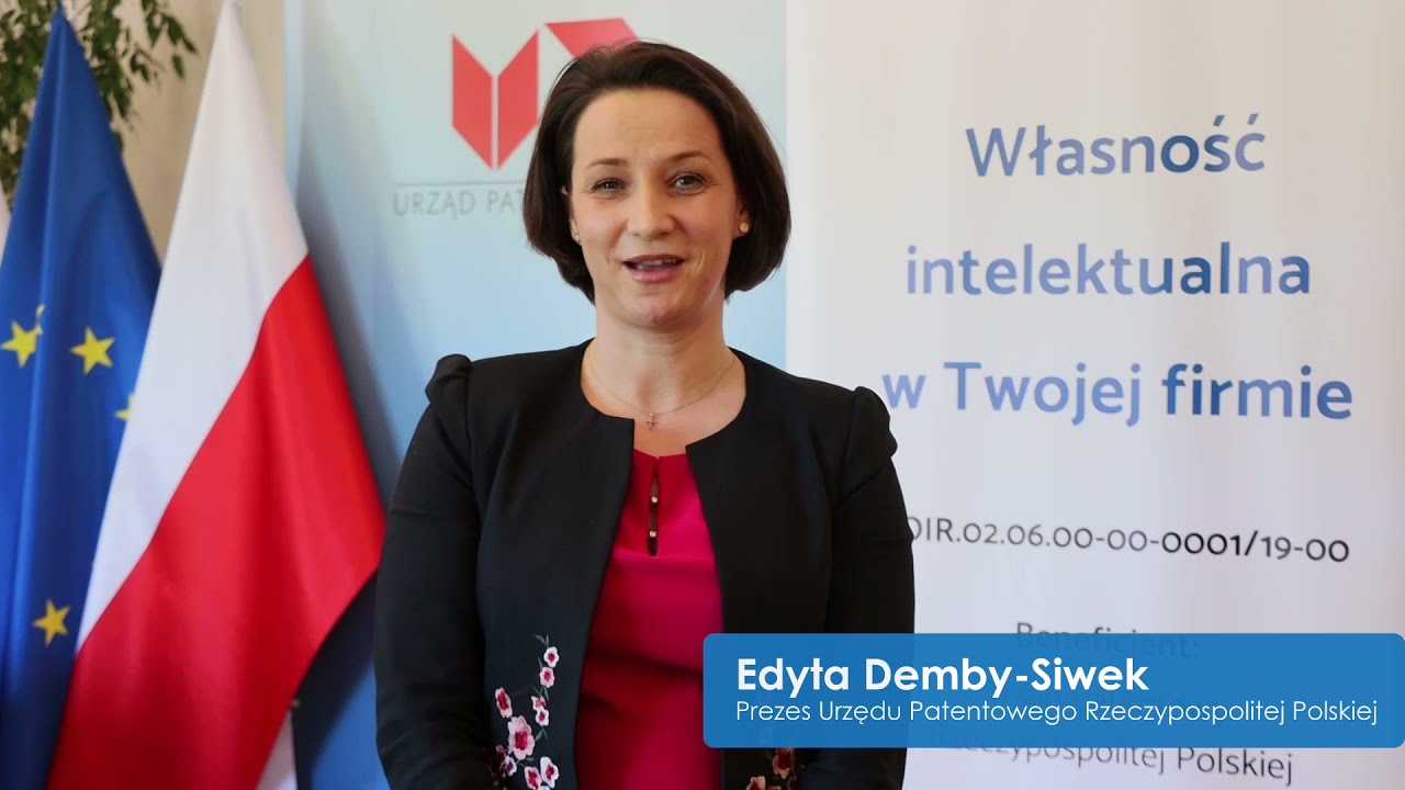 Prezes Urzędu Patentowego UPRP Edyta Demby-Siwek o projekcie Własność intelektualna w Twojej firmie