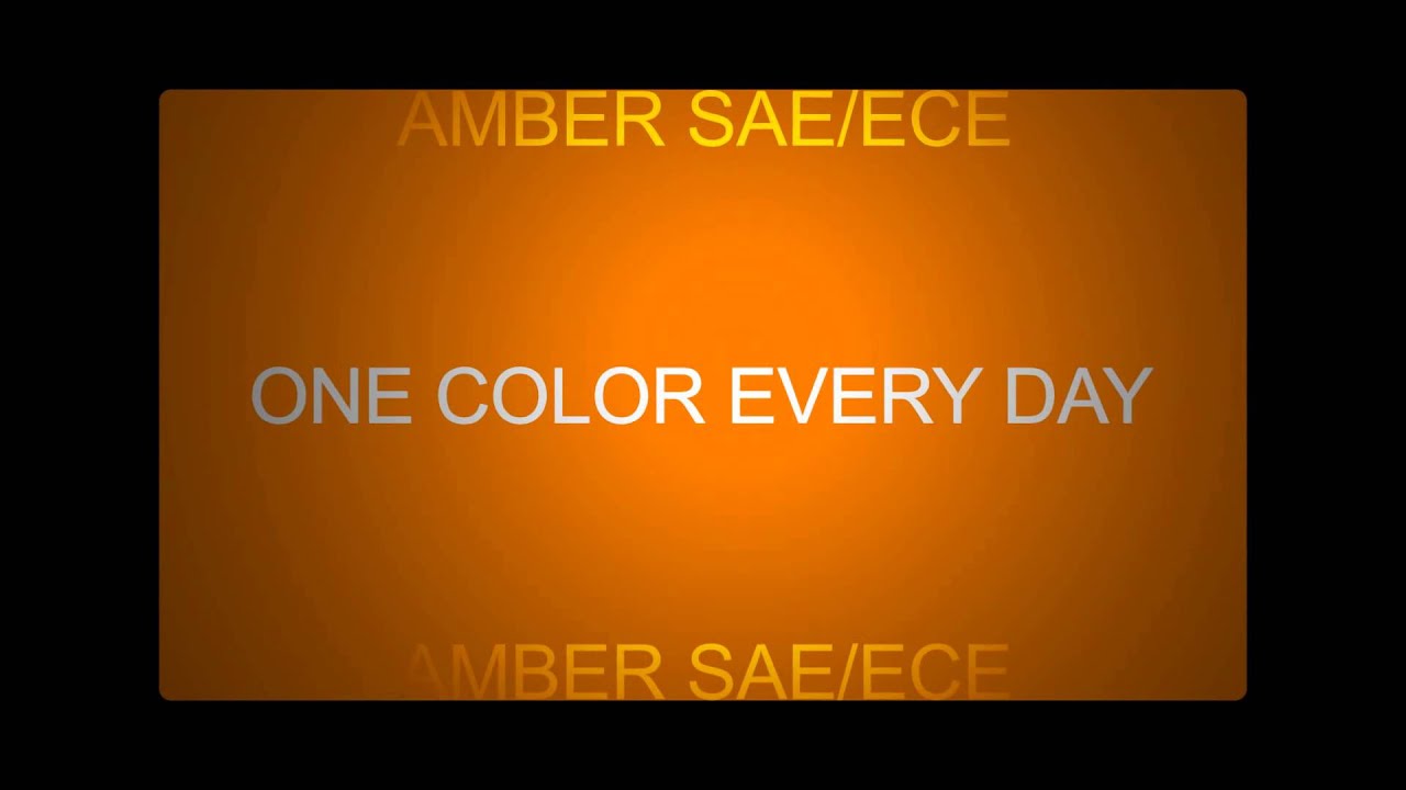Shade A Day #7 Amber (SAE ECE)