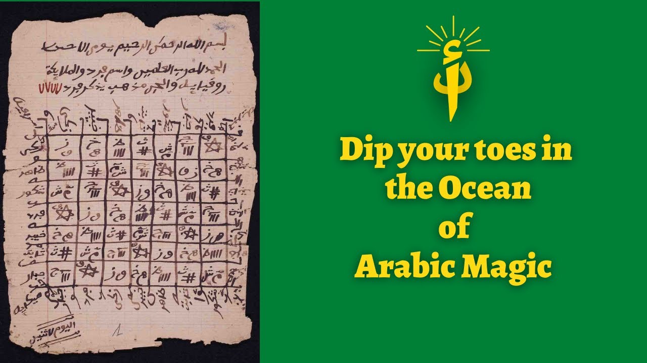 A Peek Into the Vast World of Arabic Magic