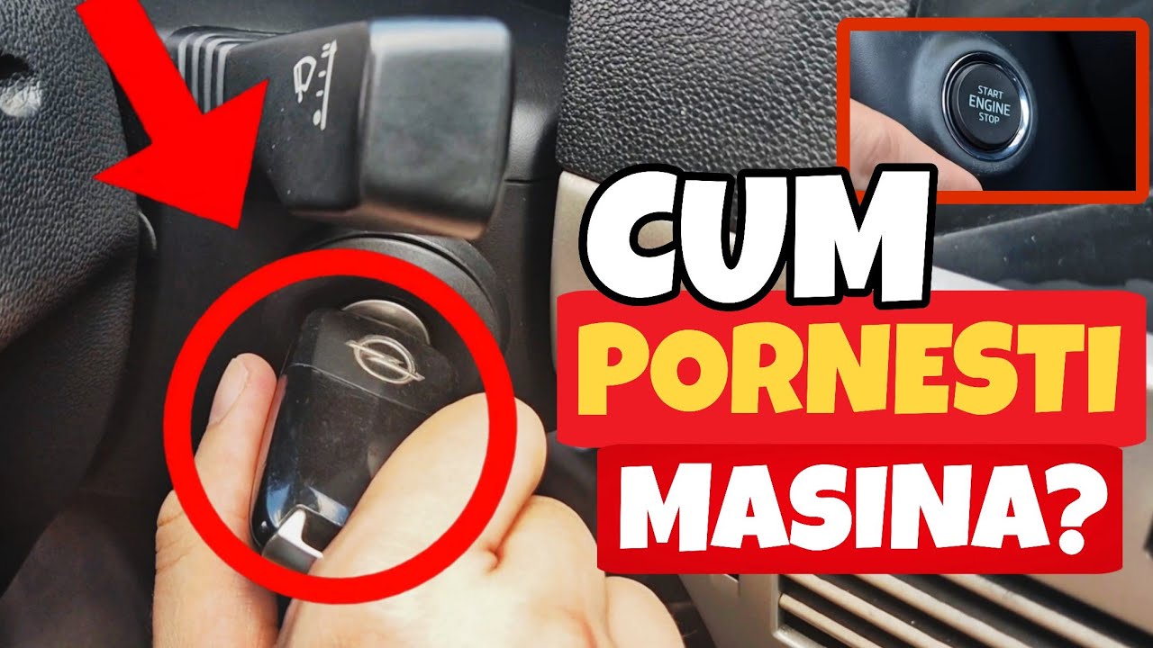 Cum PORNEȘTI mașina?! | PORNIREA MOTORULUI cu Cheie & Buton (2025)