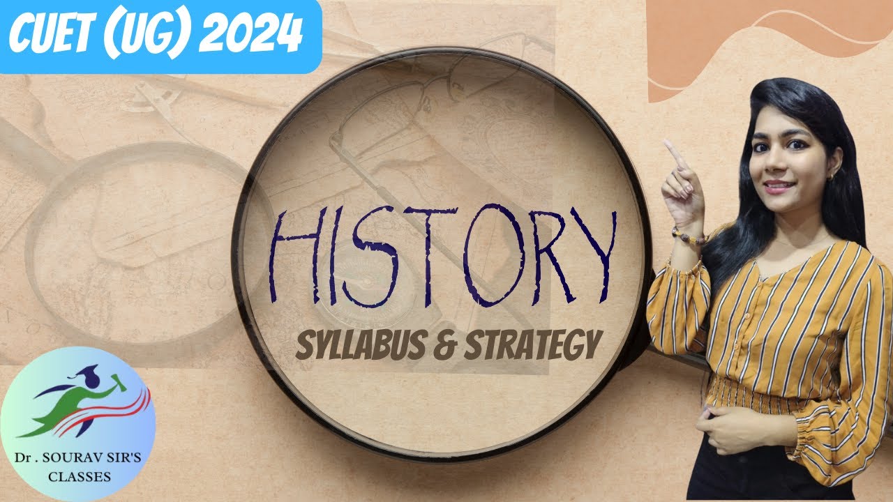 CUET (UG) HISTORY 2024 Syllabus Discussion & Strategy For The Exam !