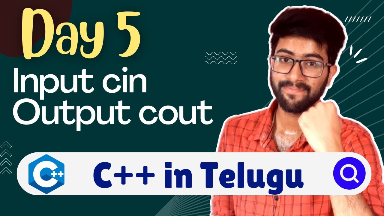 Day 5 : Input cin getline & Output cout in C++ | C++/Cpp Course in Telugu | Vamsi Bhavani